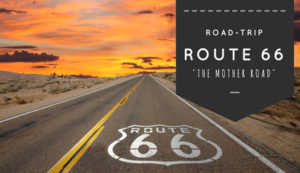 Partez à La Découverte De La Mythique ROUTE 66 « Blog Infotourisme